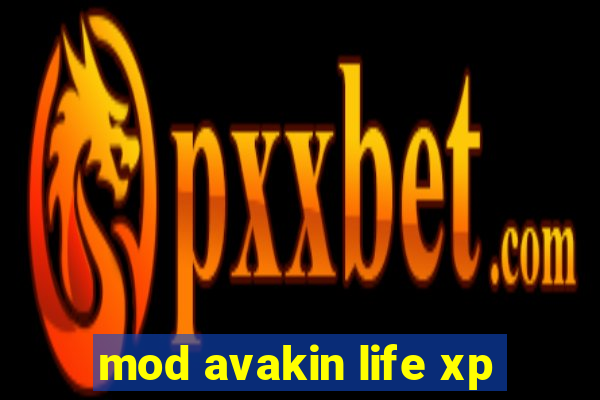 mod avakin life xp